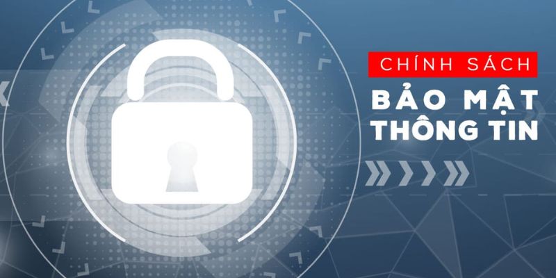 Chính Sách Bảo Mật - Những Quy Định Cần Thiết Cần Nắm Rõ