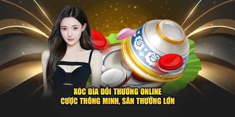 Cách Chơi Xóc Đĩa Chuẩn Xác Và Hiệu Quả Nhất Năm 2026