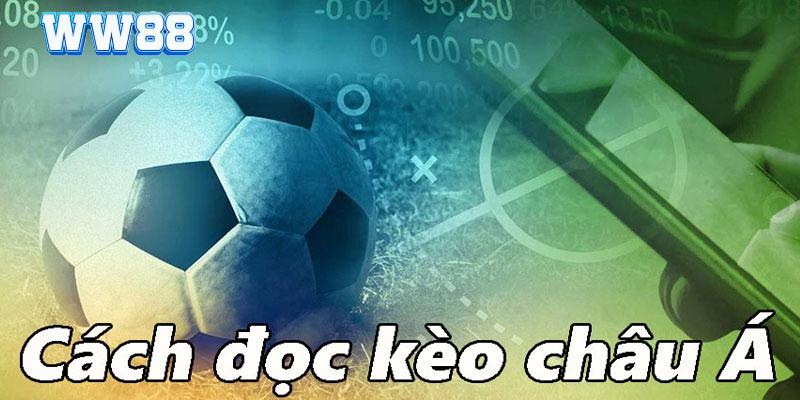 Kèo Châu Á WW88 Là Gì? Quy Định Cơ Bản Khi Cược Handicap