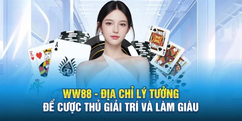 Nhà Cái WW88 - Sân Chơi Hợp Pháp, An Toàn Dành Cho Bạn
