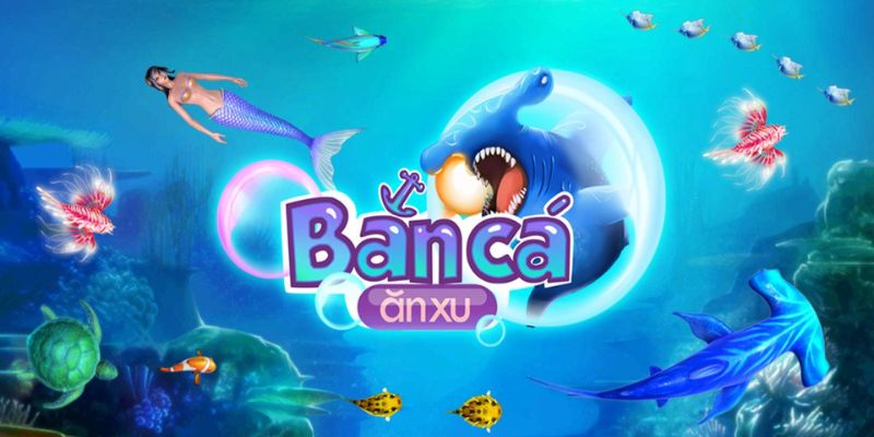 Bắn Cá Xu - Trải Nghiệm Tựa Game Giải Trí Siêu Hấp Dẫn