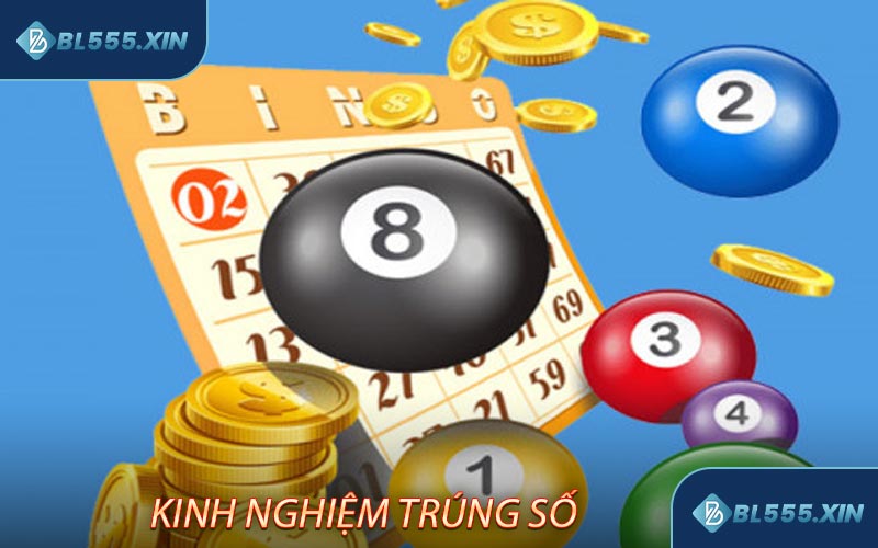Kinh Nghiệm Trúng Số - Hướng Dẫn Chi Tiết Các Mẹo Chơi Độc Đáo